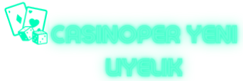 Casinoper Yeni Üyelik